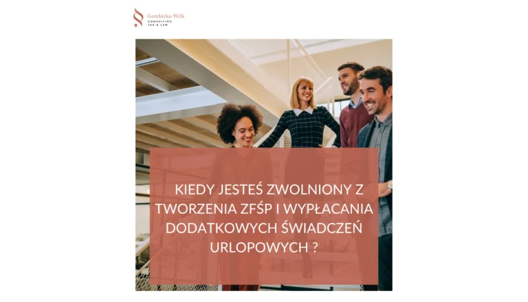 Biuro Rachunkowe Olsztyn Kiedy jestes zwolniony z tworzenia ZFSP i wyplacania dodatkowych swiadczen urlopowych